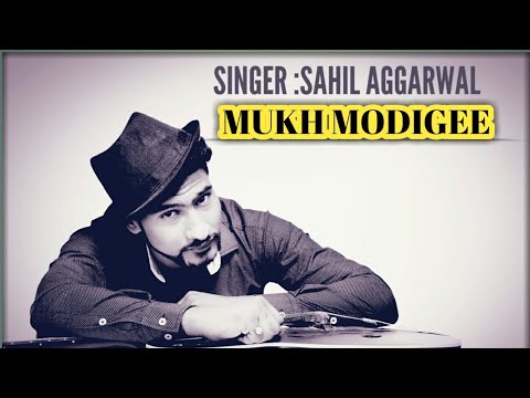 dil todige garhwali song download MUKH MODIGEE DIL TODIGEE || singer SAHIL AGGARWAL || LATEST PUNJABI SONG