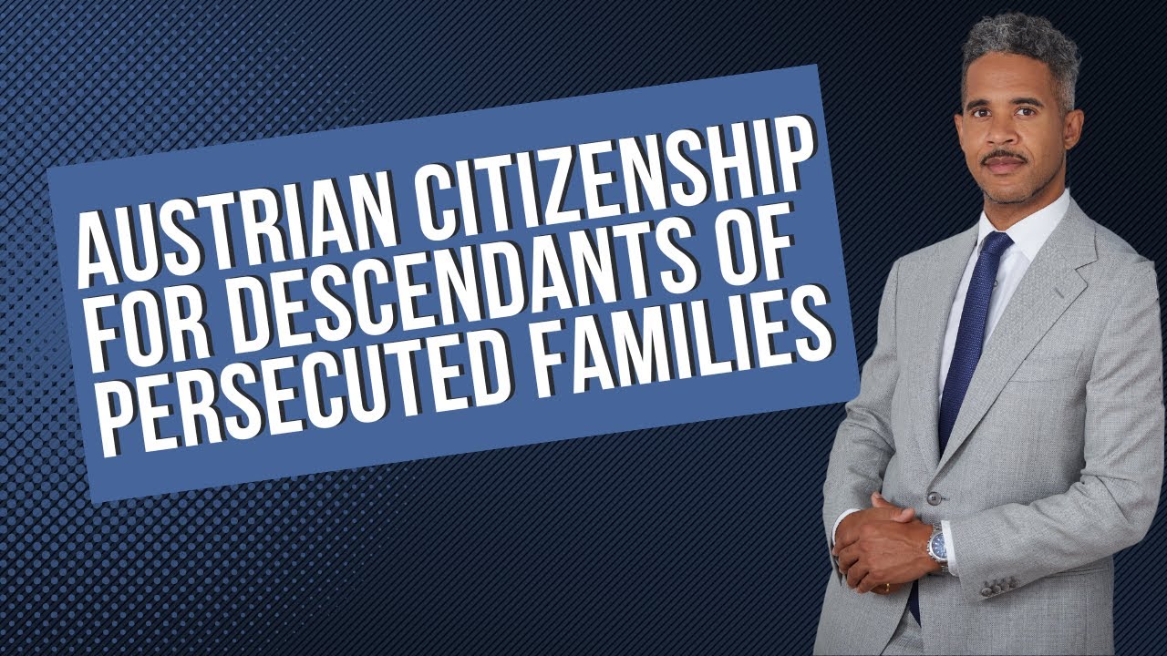 Austrian Citizenship for Descendants of Persecuted Families
