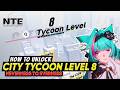 NTE City Tycoon Level 8 Unlock Guide & Rewards | Neverness to Everness