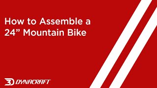 How to Assemble a 24" Mountain Bike