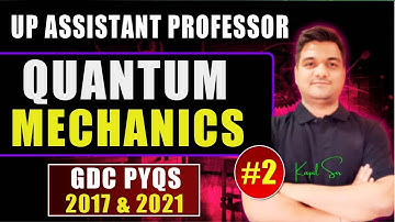 UPPSC GDC Assistant Professor 2025 | UP Assistant professor physics pyqs -2 | Quantum mechanics
