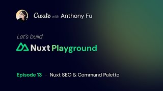 Let's build Nuxt playground! Episode 13 - Nuxt SEO & Command Palette