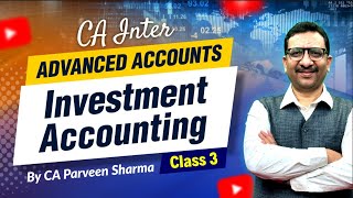 Investment Accounting | Lecture 3 | CA Inter Advanced Accounting | Parveen Sharma Sir screenshot 4