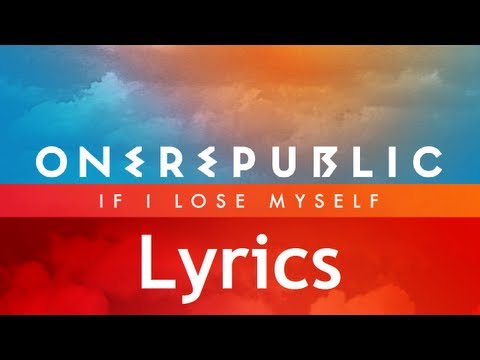 One Republic - If I Lose Myself - Lyrics Video (Single Album) [HD][HQ]