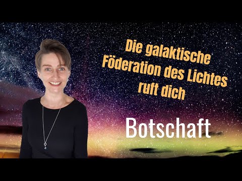 Video: Die Botschaft Der Galaktischen Föderation Des Lichts Vom 12.04.16 - Alternative Ansicht