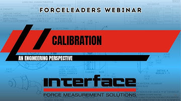 Calibration - Load Cell Performance Starts By Design Webinar