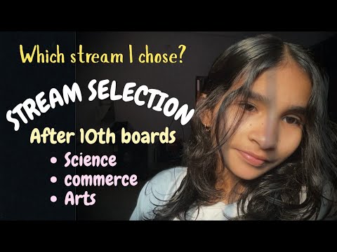 Which Stream I opted for after 10th ?😶‍🌫️| How to select Stream before moving to 11th?|