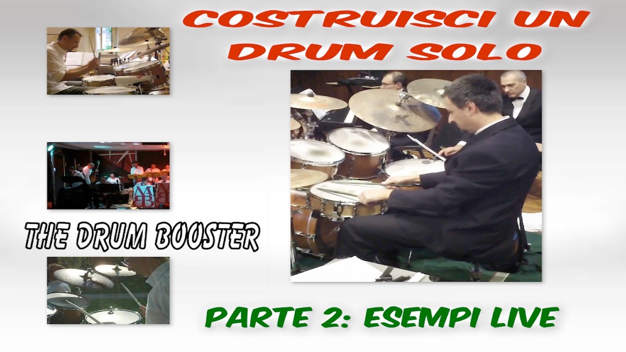 Ruggero Pazzaglia (TheDrumBooster) in "Drum Soloing" Parte 2 - Esempi Live