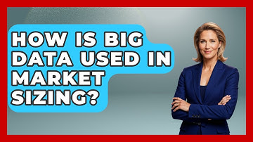 How Is Big Data Used In Market Sizing? - Learn About Economics