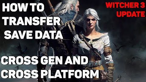 Witcher 3 - How To Transfer PS4 Save to PS5 Version - Step by Step with Commentary