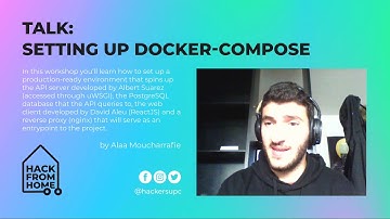 HackFromHome Talks: Setting up Docker-Compose by Alaa Moucharrafie