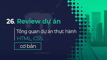 26. Tổng quan lại dự án thực hành | The Band web review