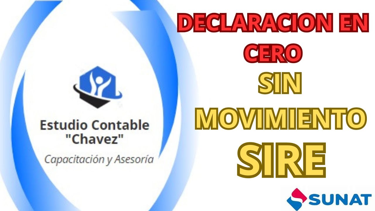 SIRE - DECLARACION SIN MOVIMIENTO EN CERO FACIL APLICA 2023 - 2024 ...