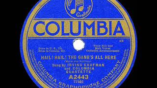 1917 Irving Kaufman & Columbia Quartette - Hail! Hail! The Gang’s All Here