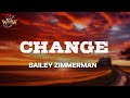 Bailey zimmerman  change lyrics