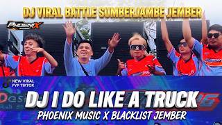 DJ I DO LIKE A TRUCK VIRAL BATTLE SUMBERJAMBE JEMBER PHOENIX MANAGEMENT FYP TIKTOK
