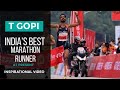 T gopi  indias best marathon runner olympian asian marathon 2017 champion  2 time wc qualifier