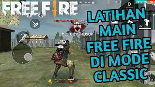 Latihan main Free Fire di mode Classic - Garena Free Fire Battleground - Indonesia screenshot 1