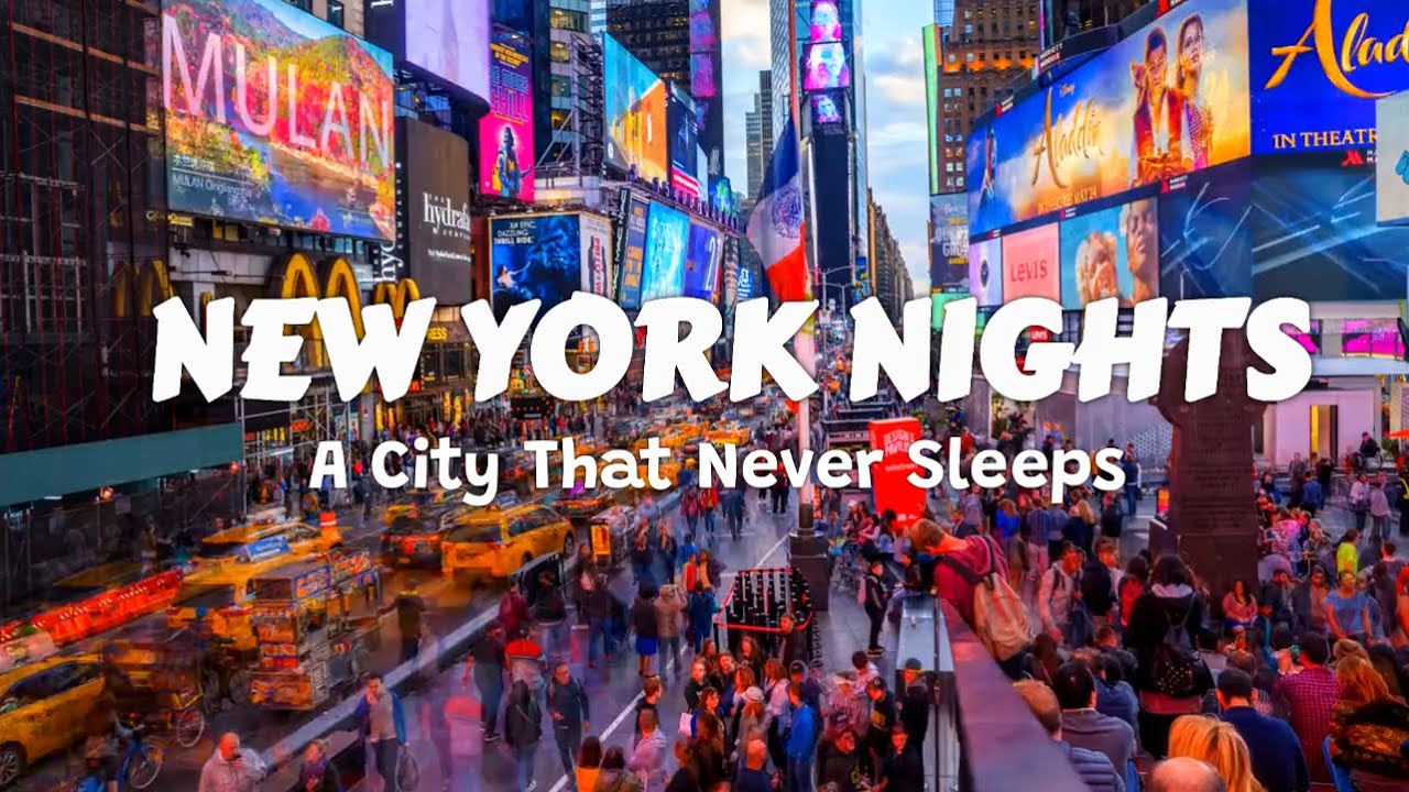New York Nights: A City That Never Sleeps - YouTube