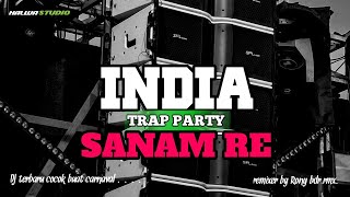 DJ SANAM RE TERBARU ‼️TRAP PARTY CARNAVAL 2026‼️