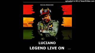 Luciano - Legend Live On (Mus-Sel Productions 2023)