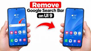 How to Remove Google Search Bar on Samsung After One UI 9 Update