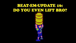 NESMaker Beat-em-Update #16: Do you even lift bro
