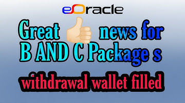 e oracle ll latest news ll updates ll and B and C withdrawal wallet filled !!!!!