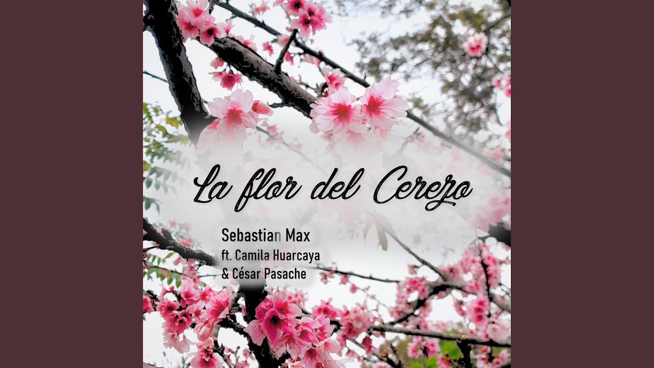 La flor del cerezo (feat. Camila Huarcaya & César Pasache Prieto)