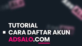 TUTORIAL CARA DAFTAR AKUN ADSALO.COM screenshot 2
