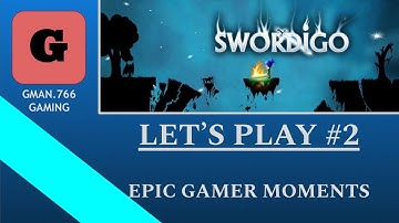 LET’S PLAY SWORDIGO #2 - Epic Gamer Moments!