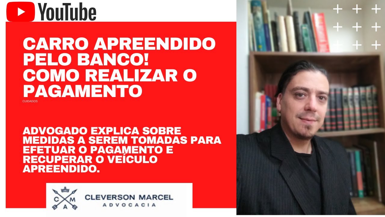 CARRO APREENDIDO pelo BANCO! Como fazer o pagamento para recuperar o ...