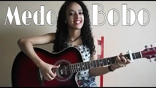 Medo Bobo - Maiara & Maraisa (Cover) Naah Neres