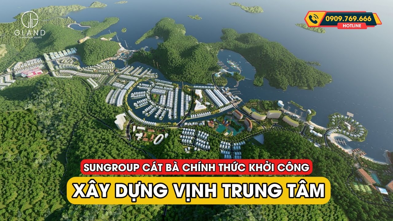 Sun Group Cát Bà Khởi Công Xây Dựng Vịnh Trung Tâm [Hotline Tư Vấn 0909 ...