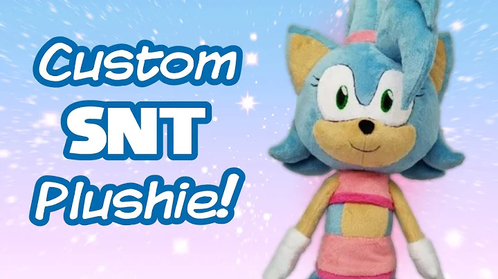 Unboxing a Custom SNT PLUSHIE