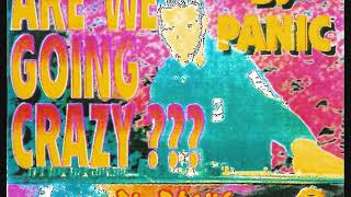 DJ Panic - Are We Going Crazy??? Early Harcore Mixtape