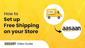 aasaan Tutorial: How to Set up Free shipping on Your Store(Desktop)