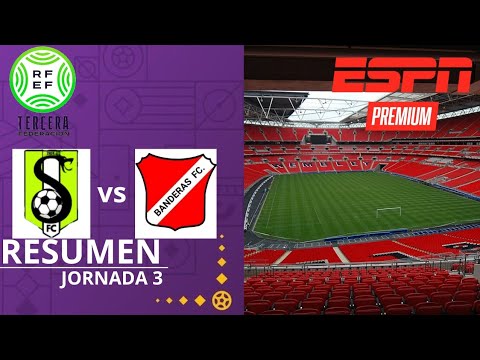 Resumen Serpientes | Banderas ● La Liga ● || Tercera división || Jornada 3