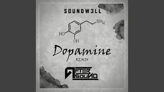 Dopamine (feat. Soundw3ll) (Soundw3ll Remix)