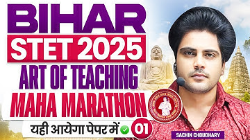 BIHAR STET 2025 Art of Teaching Maha Marathon Class by Sachin choudhary live 8pm