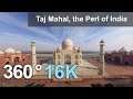 Taj Mahal, the Perl of India. 360 video in 16K