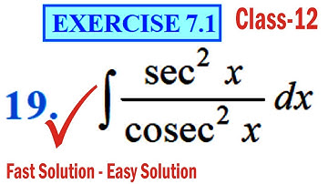 Exercise 7.1 Q 19 | Class 12 Maths Integrals | NCERT Chapter-7 Solutions | Int sec^2x/cosec^2x