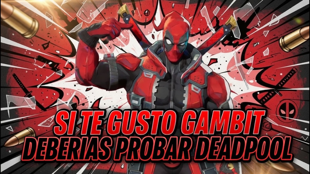 Si te gustó Gambit deberías probar Deadpool