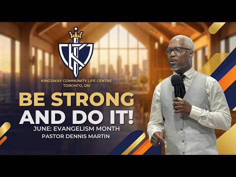 Pastor Dennis Martin | Be Strong and Do It! | June 16th | The Year of Establishment