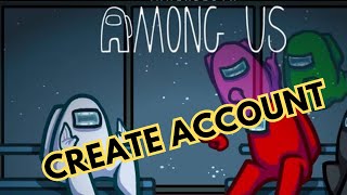 How to Create Account in Among Us 2025?