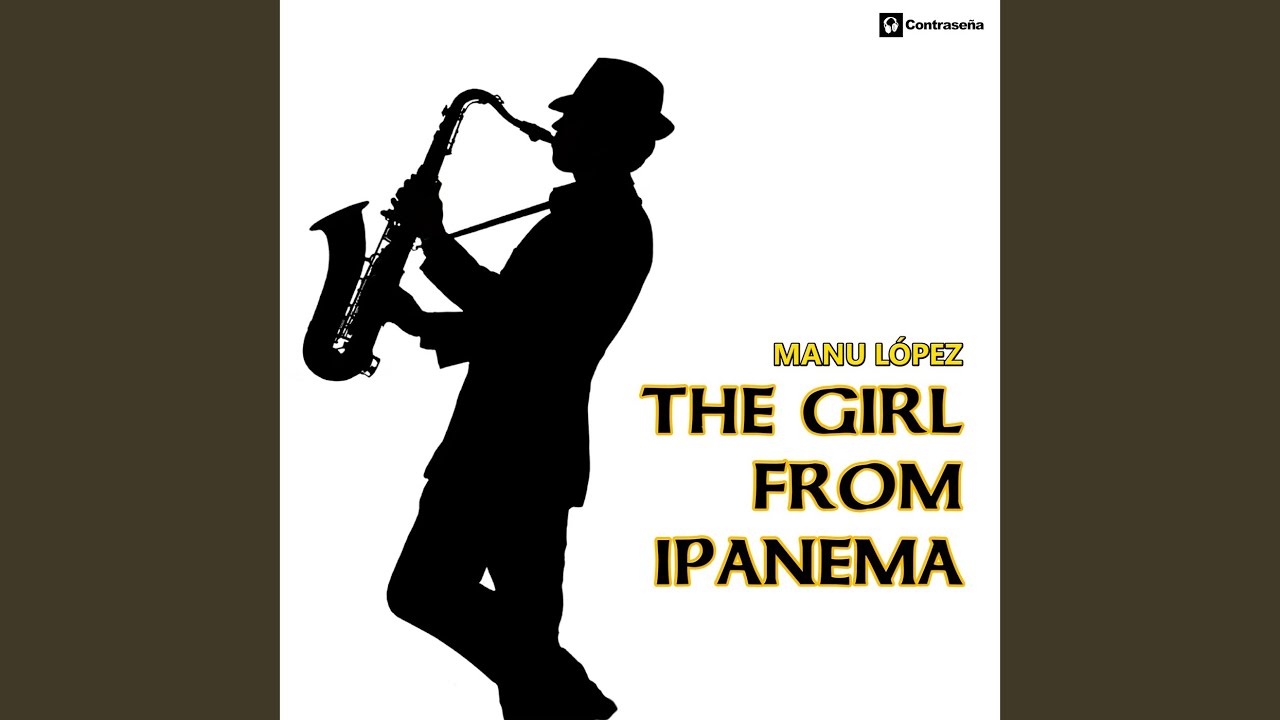 The Girl from Ipanema (Saxophone Mix) YouTube