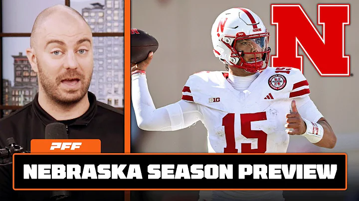 Nebraska Football 2025 Season Preview: Dylan Raiola Year 2 Jump?