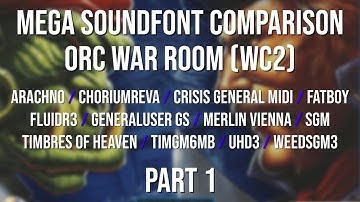 Mega Soundfont Comparison: Orc War Room (Warcraft 2) - Part 1