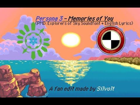 Memories of You - Persona 3 (PMD Soundfont + English Lyrics) {Fan edit}