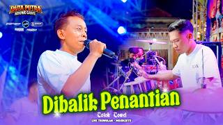 DIBALIK PENANTIAN Totok Towel DUTA PUTRA X FARIZ KENDANG Live Trowulan #keishapro #sagarapro